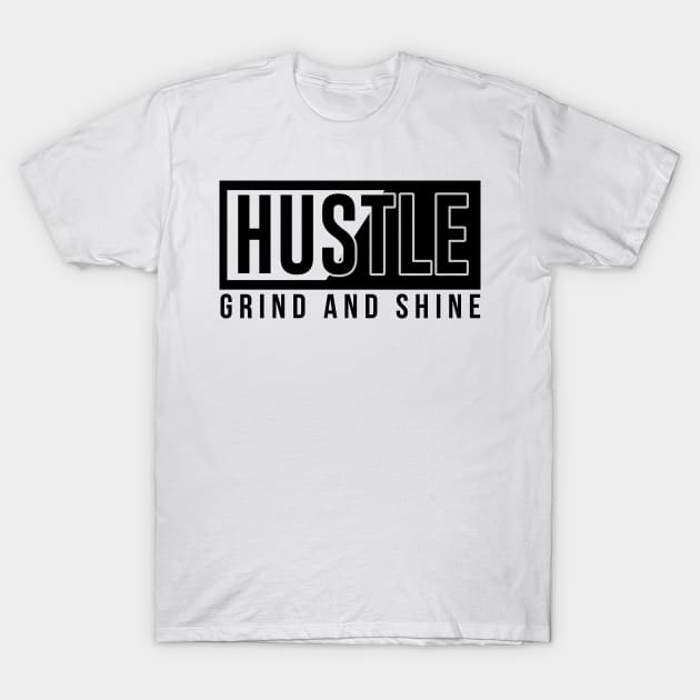 Hustle T-Shirt by BrickorBrackdesigns